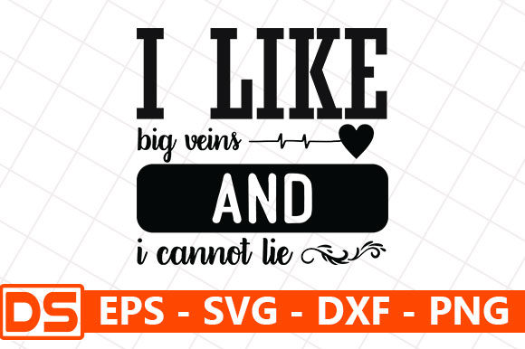 I Like Big Veins Graphics for Crafts