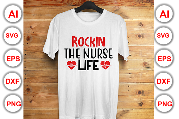 Rockin’ the Nurse Life Graphics & T-Shirt Designs