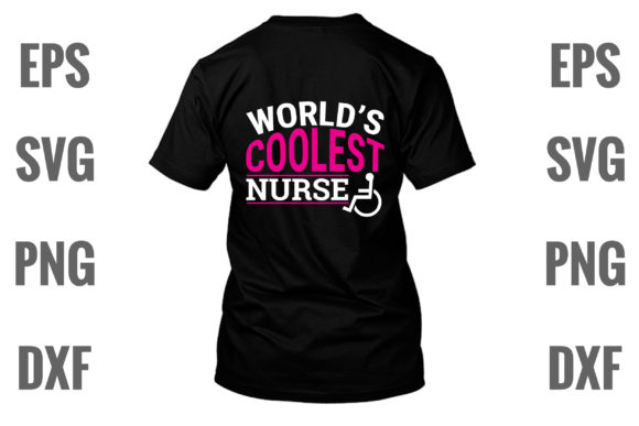 World's Coolest Nurse Graphics for T-Shirt Designs